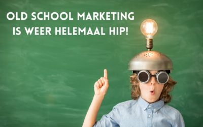 Stop met social media! Deze 5 old school marketingtechnieken werken top