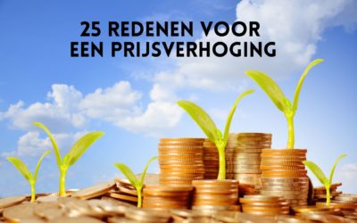 25 redenen voor een prijsstijging